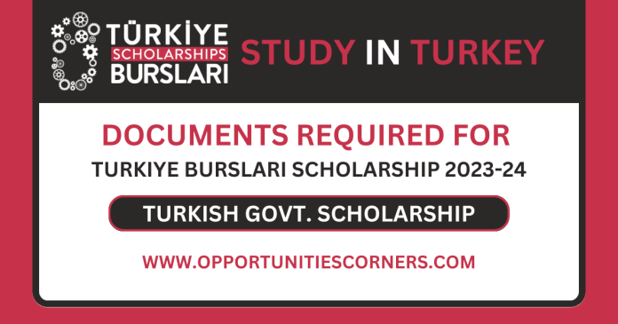 Turkiye Burslari Scholarship 2023 Documents Requirements