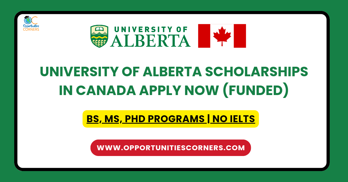 University of Alberta Scholarships 2024-25 in Canada (Funded)