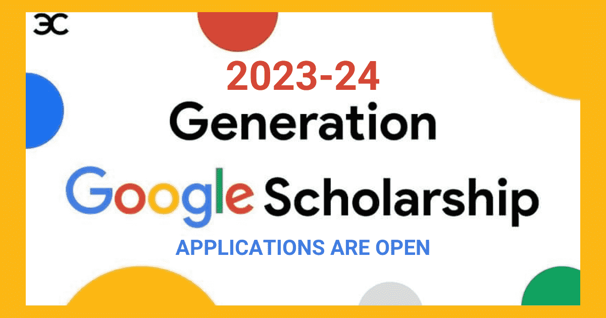 møbel Asien klinge The Generation Google Scholarship 2023-24 (Apply Now)
