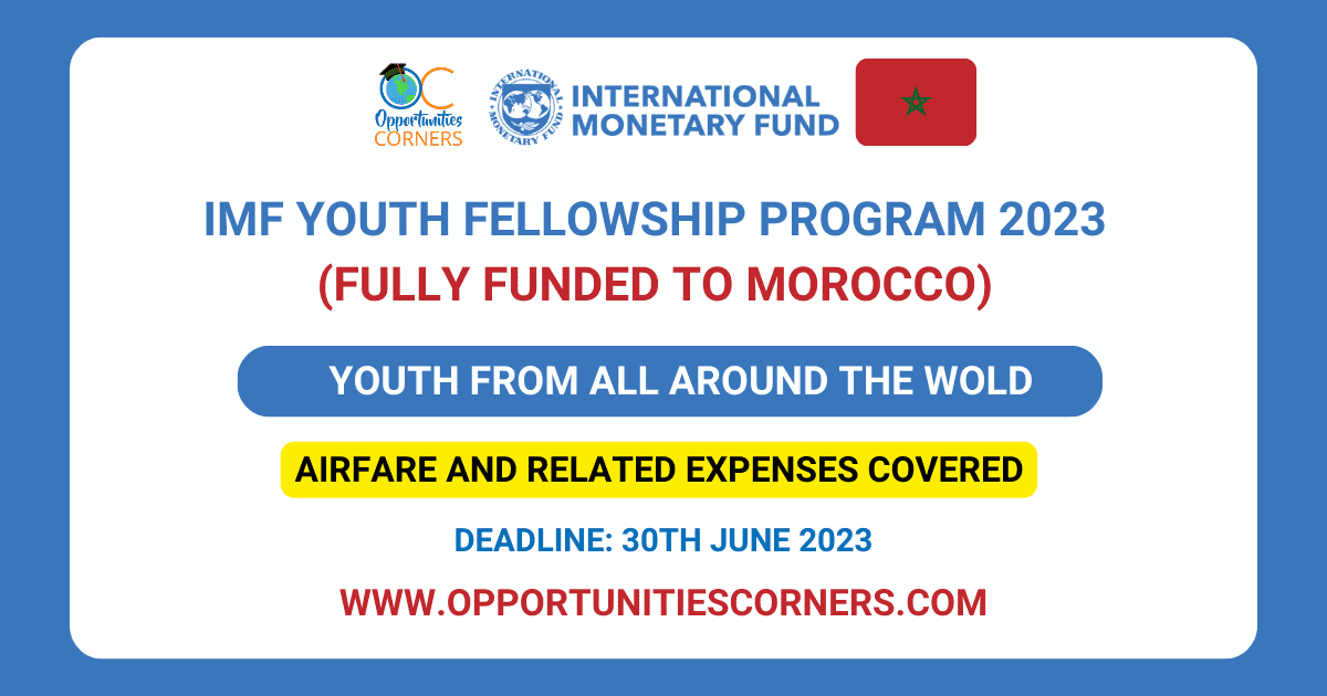 IMF Youth Fellowship 2023 to Morocco (Fully Funded)