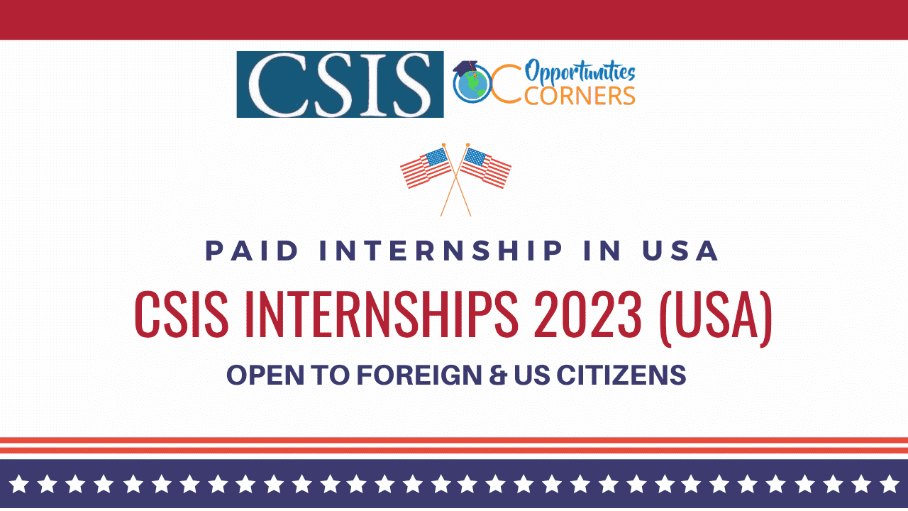 CSIS Internships 2023 in USA Apply Now