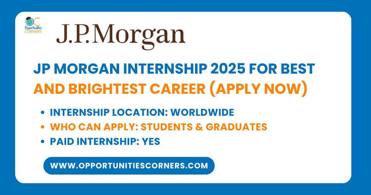 JP Morgan Internship 2025 For Best and Brightest Career