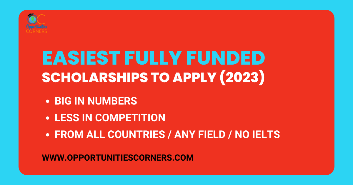 Some Of The Easiest Fully Funded Scholarships To Apply 2023