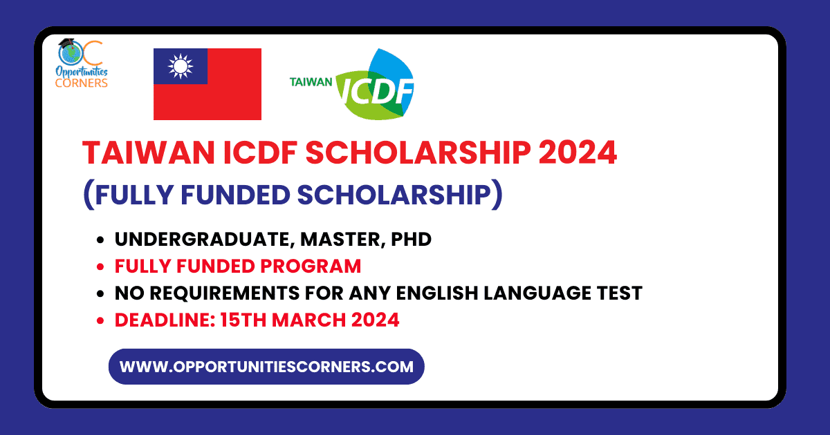 Taiwan ICDF Scholarship 2024 (Fully Funded Scholarship)