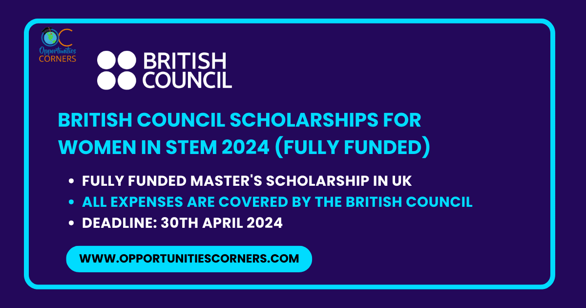 British Council Scholarships for Women in STEM 2024 (Fully Funded