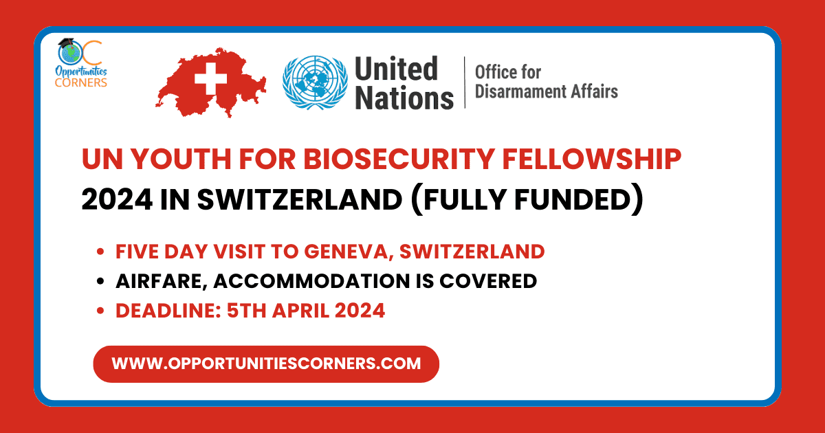 UN Youth for Biosecurity Fellowship 2024 in Switzerland (Fully Funded)