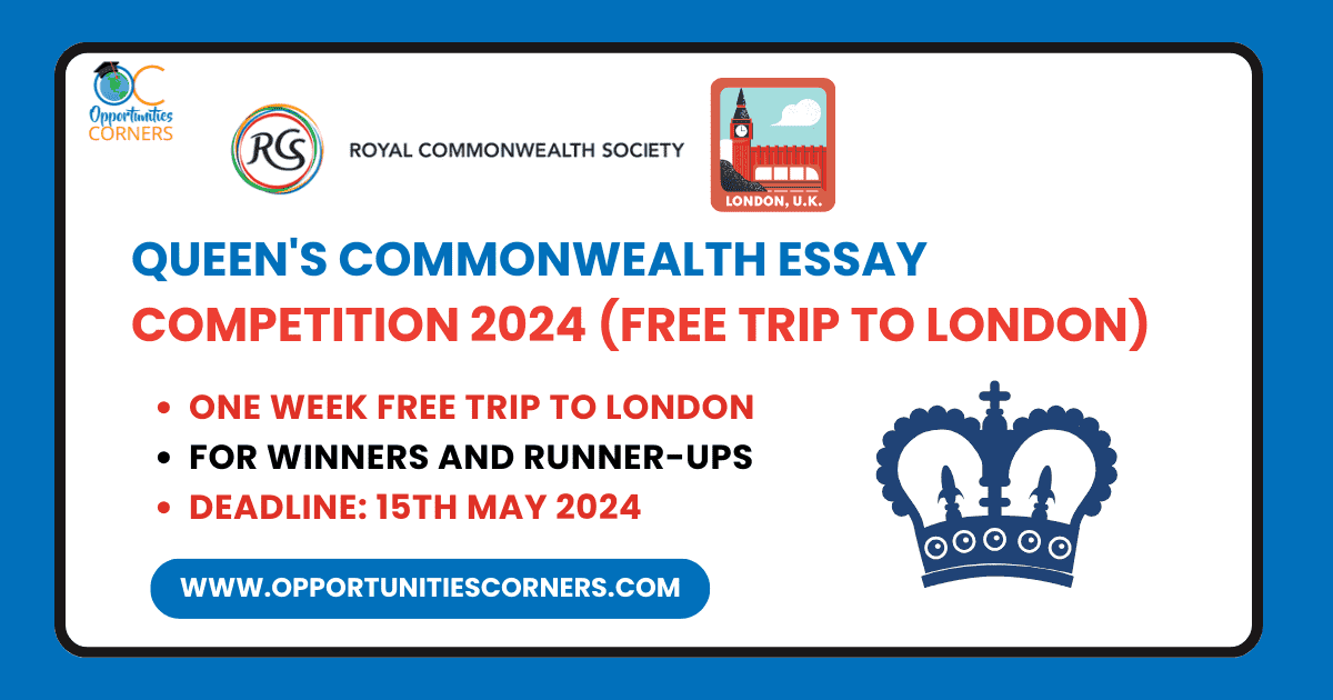 Queen’s Commonwealth Essay Competition 2024 (Free Trip to London)
