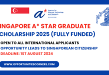 Singapore A STAR Graduate Scholarship 2025 (Fully Funded) Singapore A STAR Graduate Scholarship