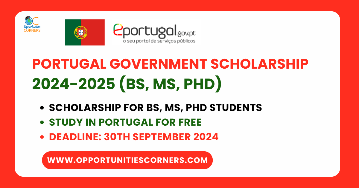 Portugal Government Scholarship 20242025 (BS, MS, PhD)