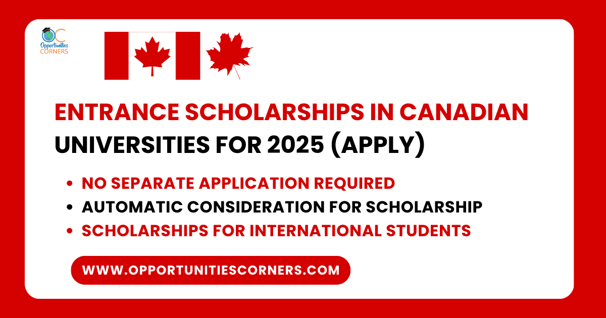 Entrance Scholarships in Canadian Universities for 2025 (Apply)