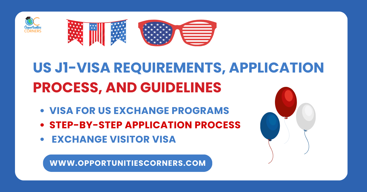 US J1-VISA Requirements, Application Process, and Guidelines