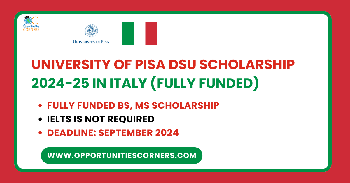 University of Pisa DSU Scholarship 2024-25 in Italy (Fully Funded)