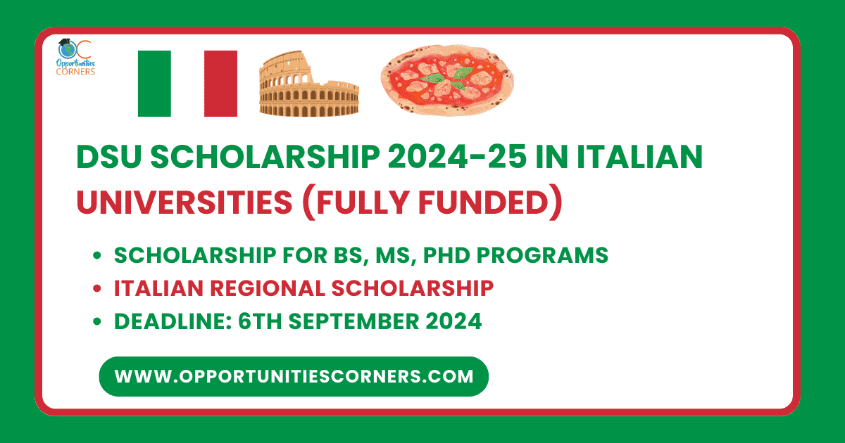 DSU Scholarship 2024-25 in Italian Universities (Deadline: 6th Sept 2024)