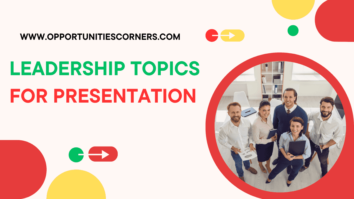 Leadership Topics For Presentation | Opportunities Corners