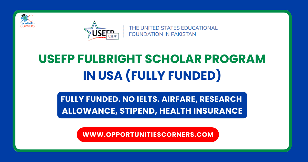 USEFP Fulbright Scholar Program 2025 in USA (Fully Funded)