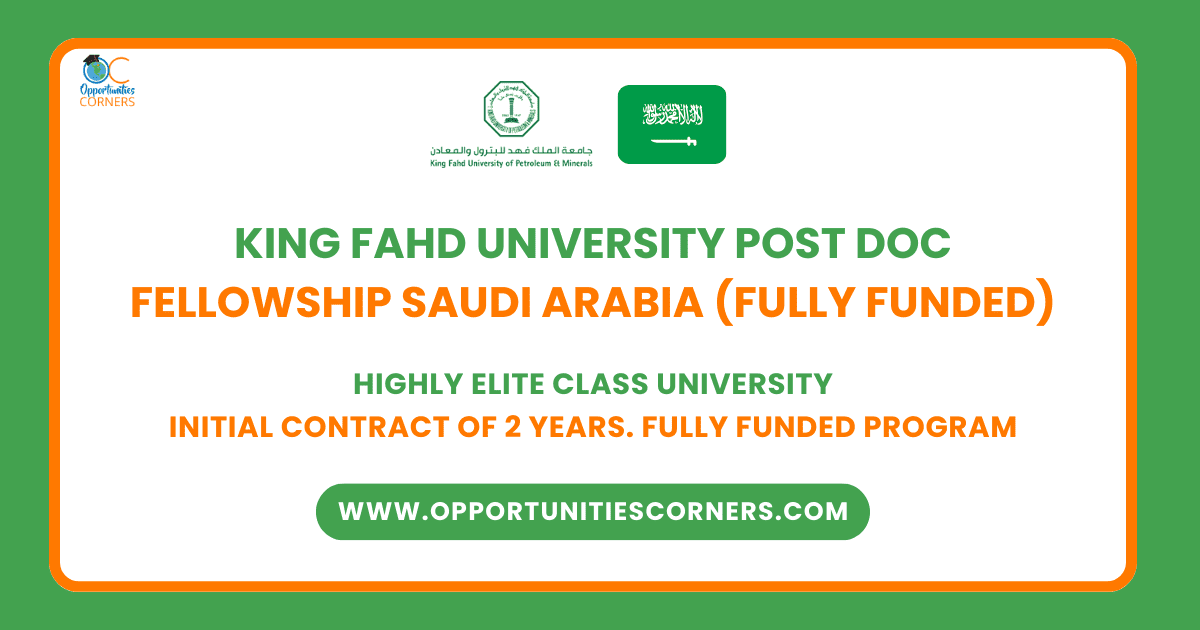 King Fahd University Post Doc Fellowship 2024-25 in Saudi Arabia