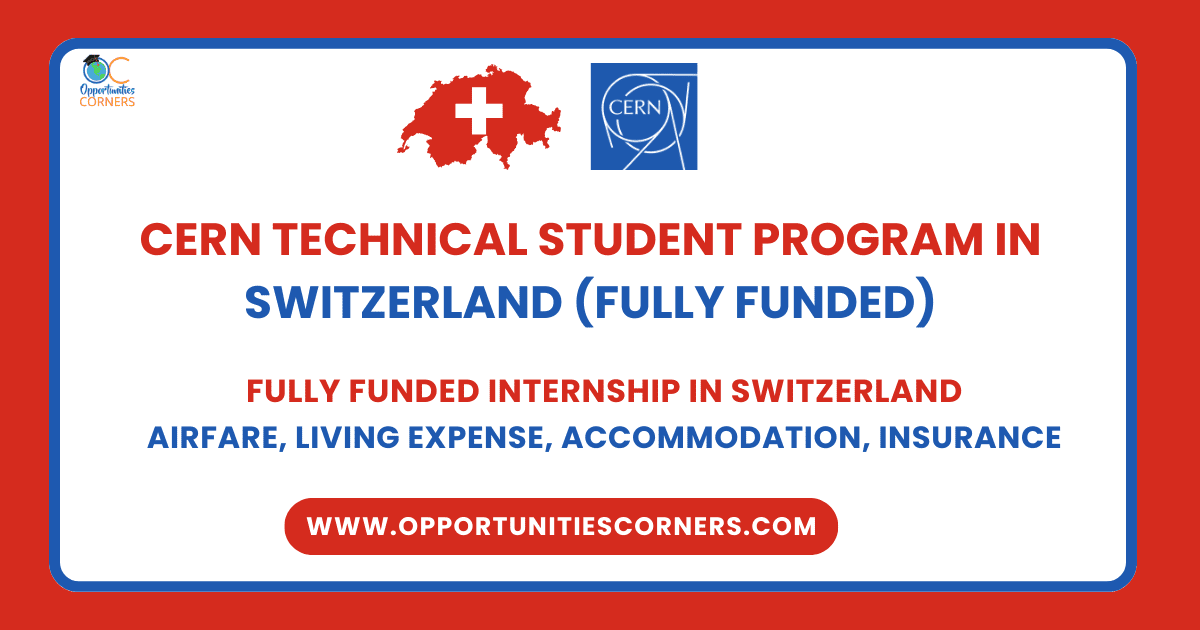 CERN Technical Student Program 2026 in Switzerland (Fully Funded) CERN Technical Student Program 2026