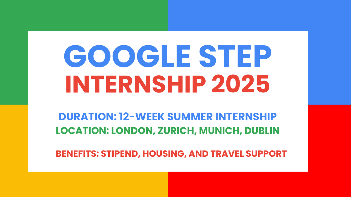 Google STEP Internship 2025 (Apply Now, Paid Internship)