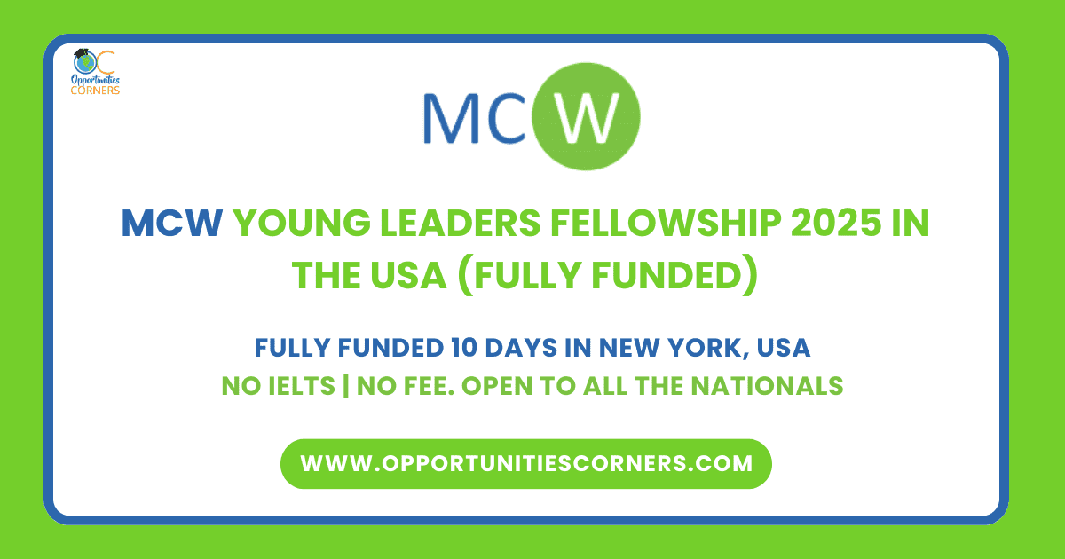 MCW Young Leaders Fellowship 2025 in USA (Fully Funded)