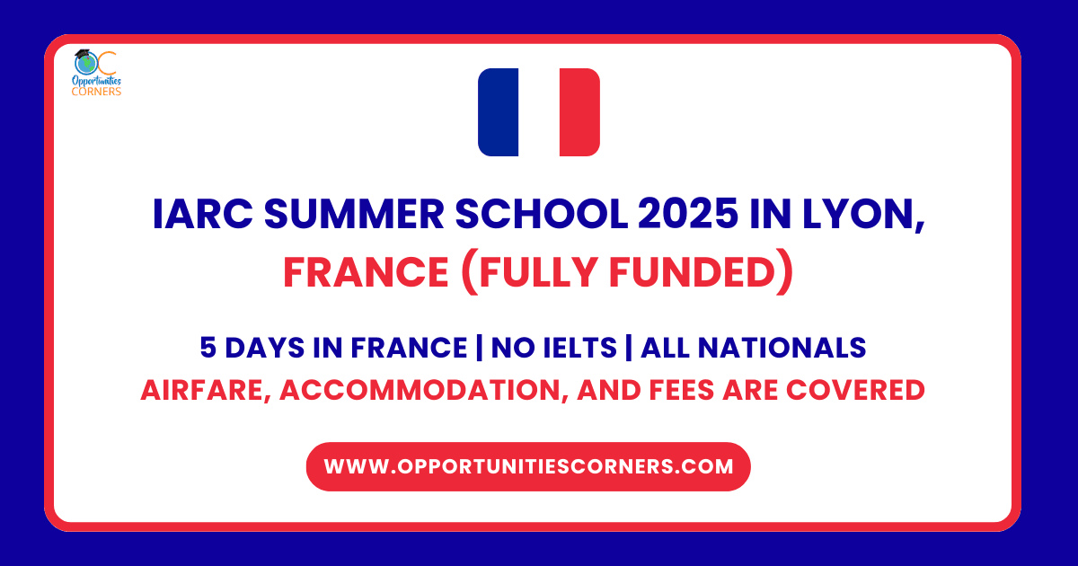 IARC Summer School 2025 in Lyon, France (Fully Funded)