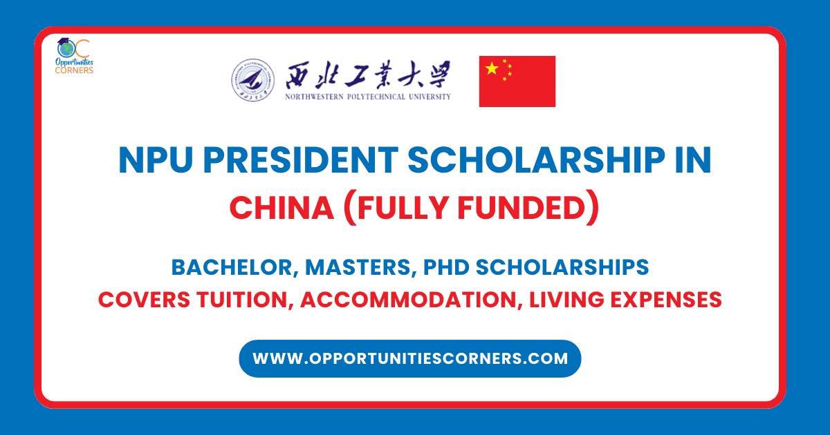 NPU President Scholarship 2025 in China (Fully Funded)