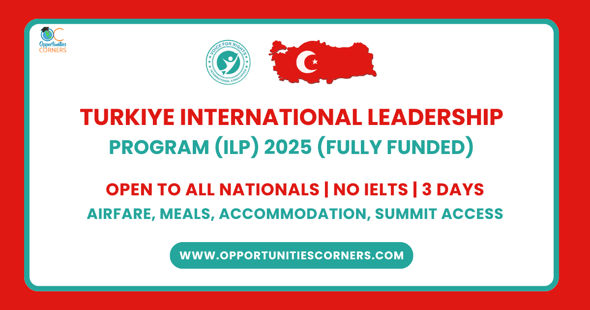 Turkiye International Leadership Program (ILP) 2025 (Fully Funded) Turkiye International Leadership Program