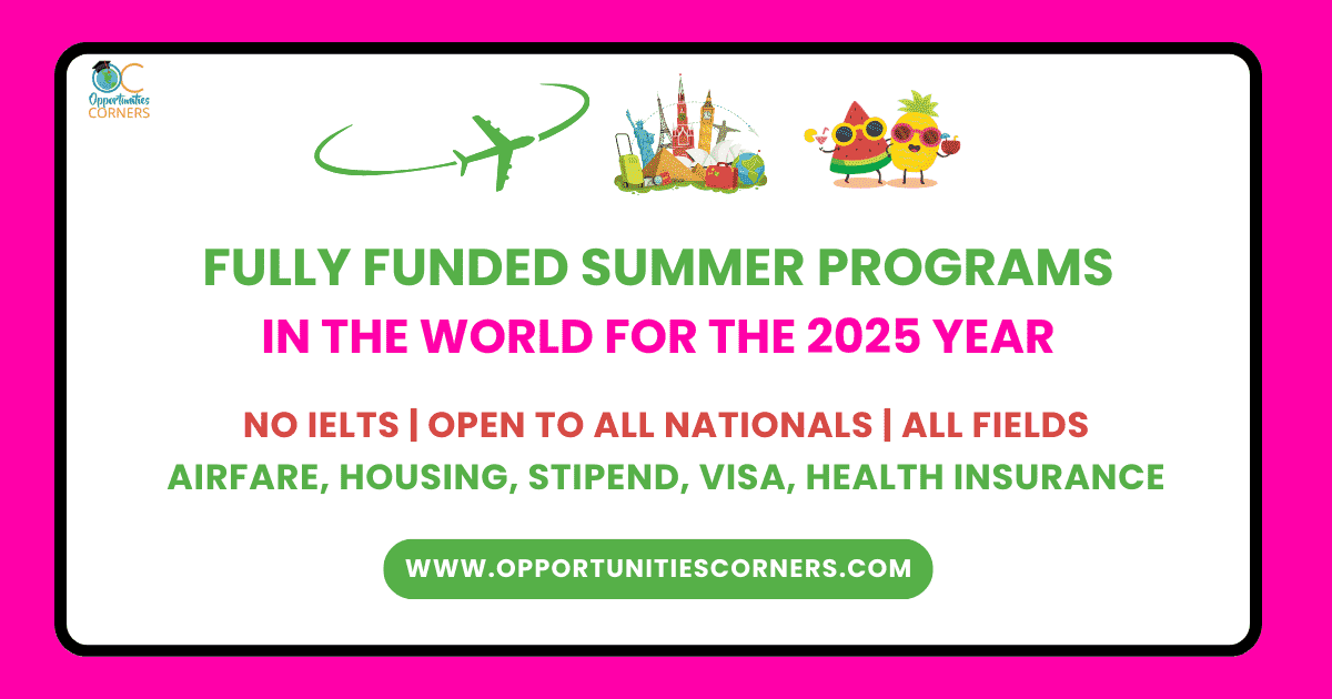 List of Fully Funded Summer Programs in the World (2025)