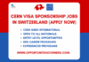 CERN Visa Sponsorship Jobs in Switzerland