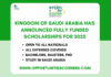 Kingdom of Saudi Arabia has Announced Fully Funded Scholarships
