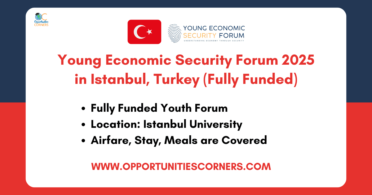 Young Economic Security Forum 2025 in Turkey (Fully Funded)