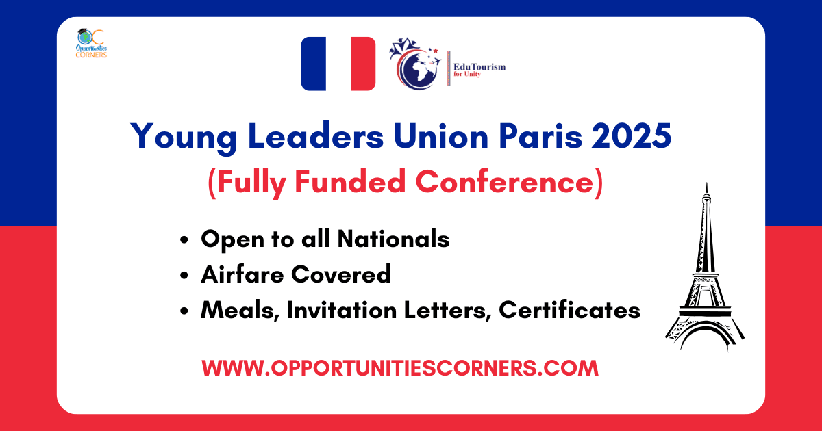 Young Leaders Union Paris 2025 (Fully Funded Conference)