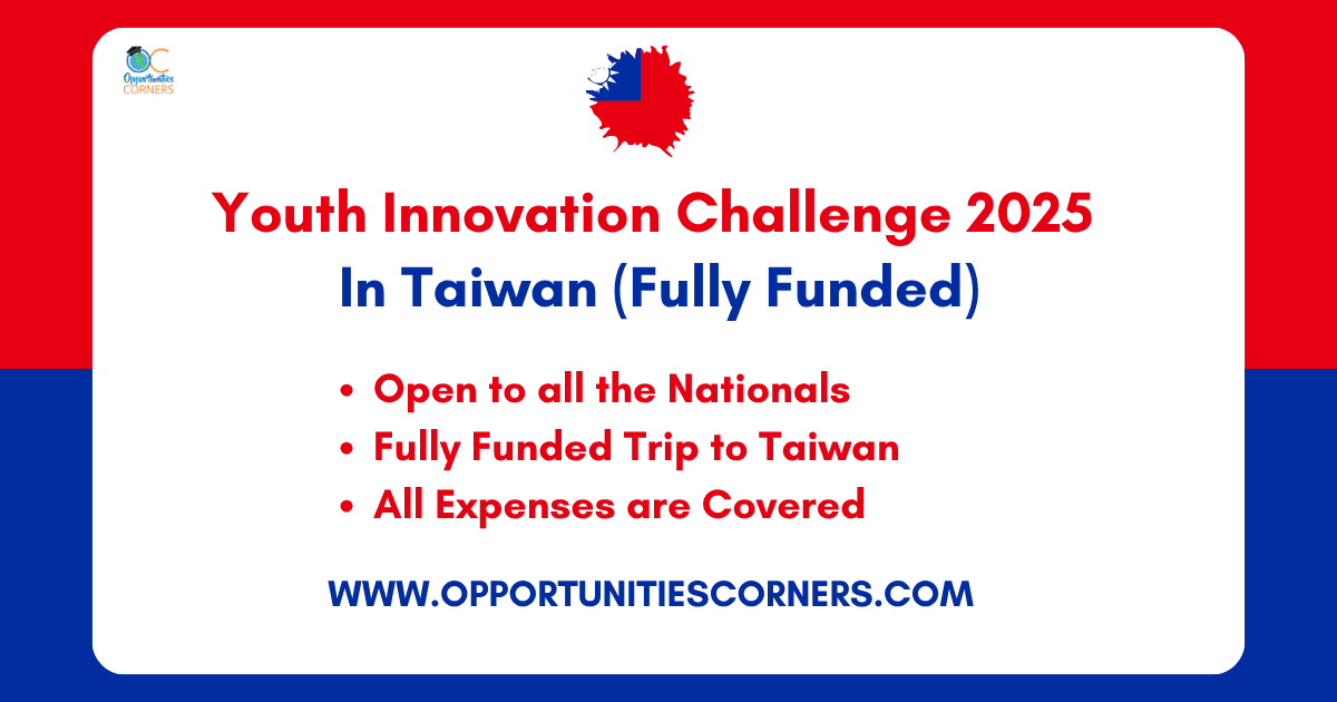 Youth Innovation Challenge 2025 in Taiwan (Fully Funded)