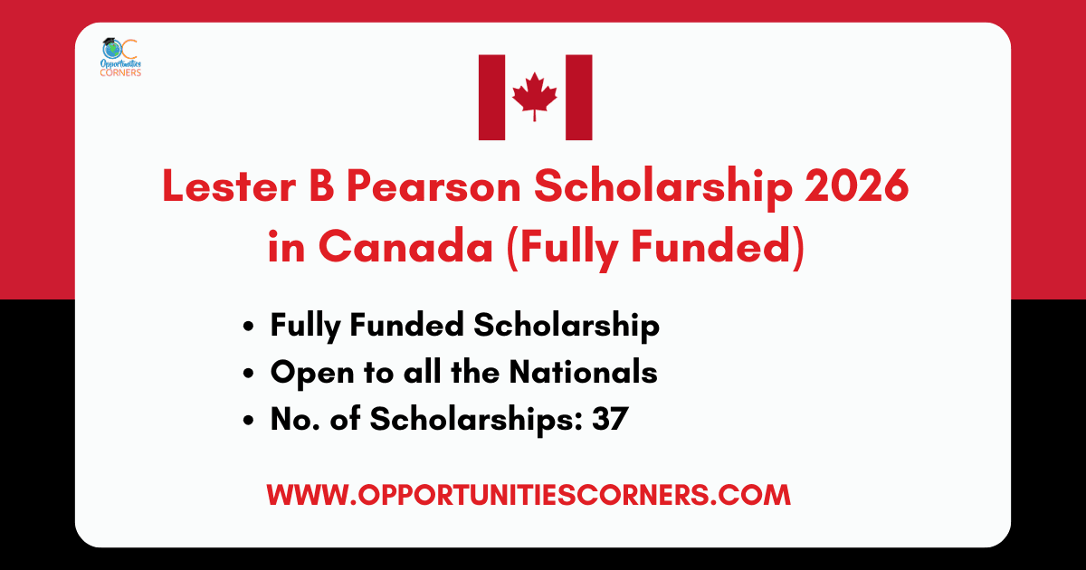 Lester B Pearson Scholarship 2026 in Canada (Fully Funded)