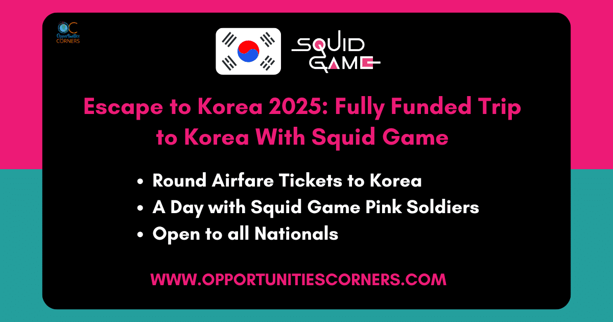 Esce to Korea 2025: Fully Funded Trip to Korea With Squid Game