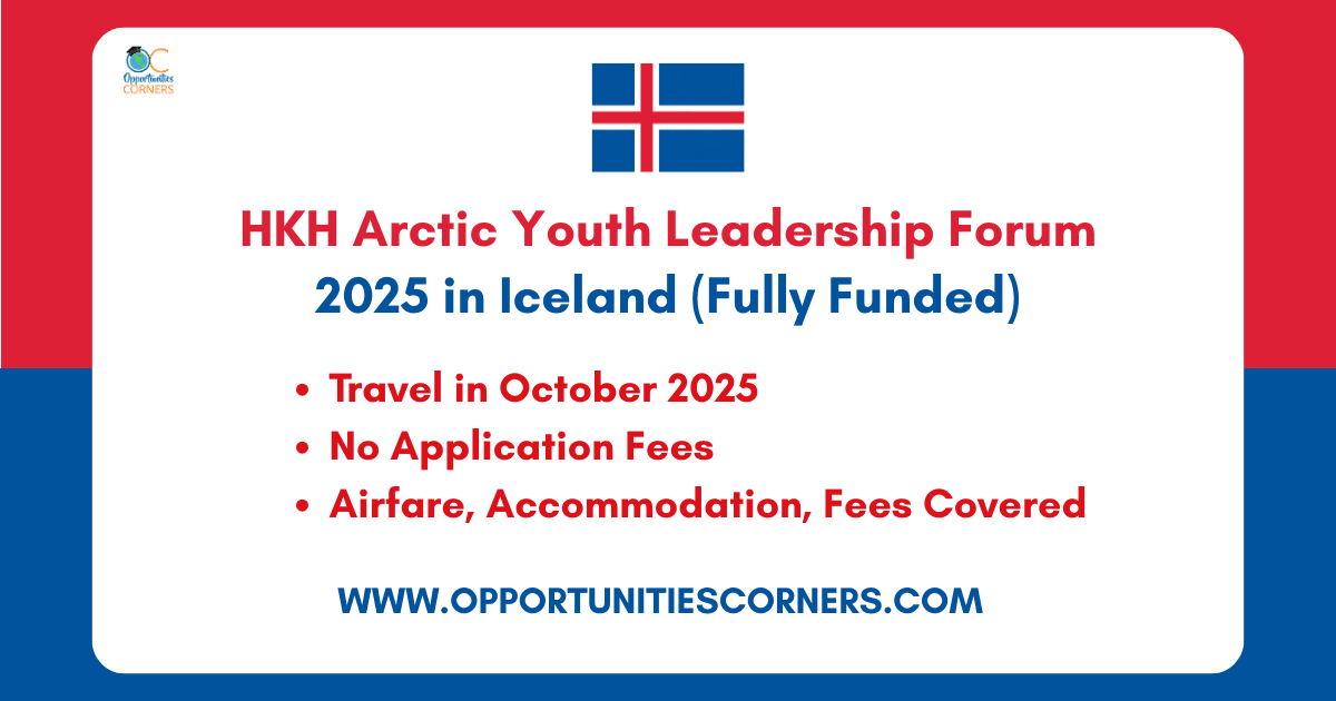 HKH Arctic Youth Leadership Forum 2025 in Iceland (Fully Funded)