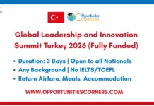 Global Leadership and Innovation Summit Turkey 2026 (Fully Funded) Global Leadership and Innovation Summit Turkey 2026