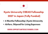 Kyoto University CSEAS Fellowship 2027 in Japan (Fully Funded) Kyoto University CSEAS Fellowship 2027