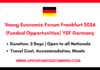 Young Economic Forum Frankfurt 2026 (Funded Opportunities) Young Economic Forum Frankfurt 2026