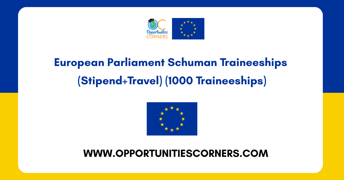 European Parliament Schuman Traineeships 2027 (Fully Funded)
