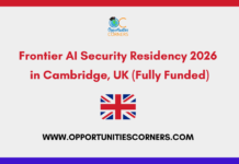 Frontier AI Security Residency 2026 in Cambridge, UK (Fully Funded) Frontier AI Security Residency 2026 in Cambridge, UK