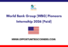 World Bank Group (WBG) Pioneers Internship 2026 (Paid) World Bank Group (WBG) Pioneers Internship 2026