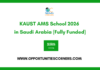 KAUST AMS School 2026 in Saudi Arabia (Fully Funded) KAUST AMS School 2026 in Saudi Arabia