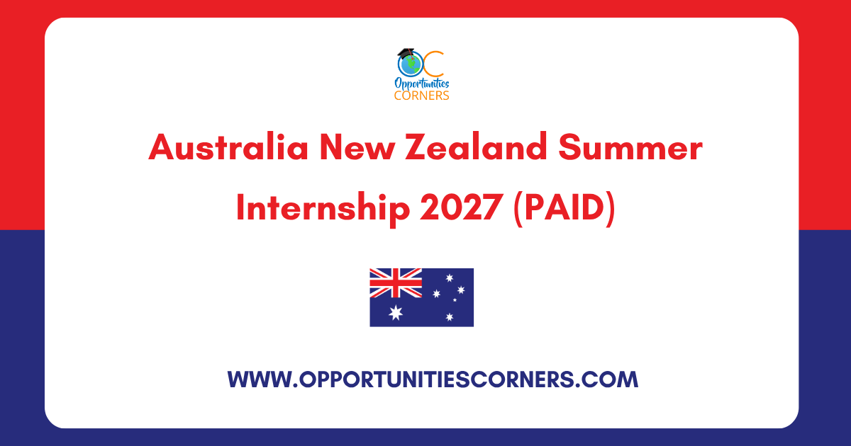 Australia New Zealand Summer Internship 2027 (PAID) — Opportunities Corners