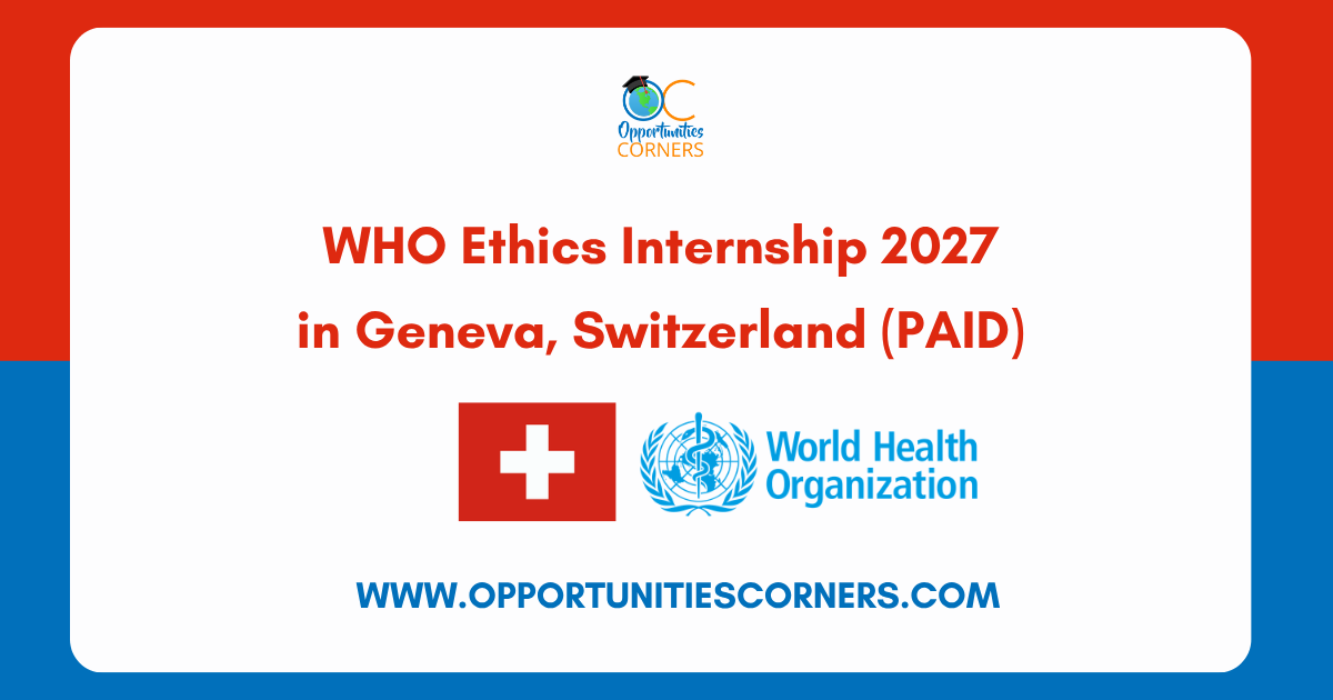 WHO Ethics Internship 2027 in Switzerland (PAID)