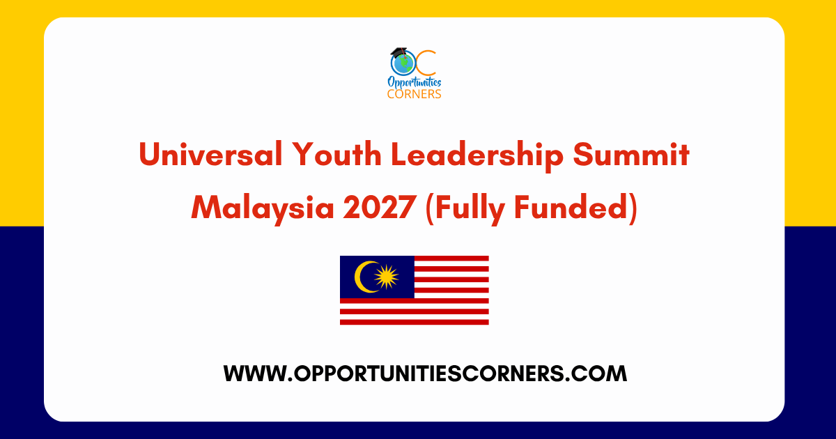 Universal Youth Leadership Summit Malaysia 2027 (Fully Funded) — Opportunities Corners