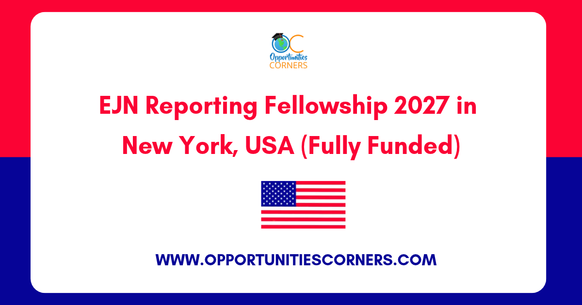 EJN Reporting Fellowship 2027 in USA (Fully Funded)