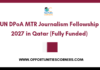 UN DPoA MTR Journalism Fellowship 2027 in Qatar